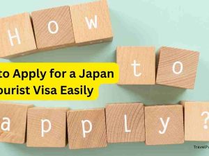 How to Apply for a Japan Tourist Visa Easily